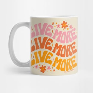 Live More Mug